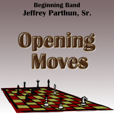 'Opening Moves' by Jeffrey Parthun. Beginning Band sheet music for school bands