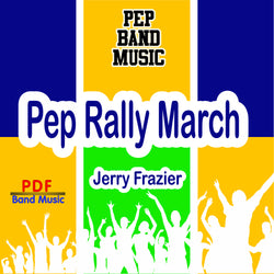 'Pep Rally March' by Jerry Frazier. Pep Band sheet music for school bands