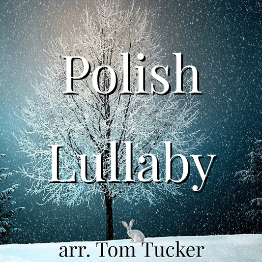 'Polish Lullaby' by Tom Tucker. Holiday Music sheet music for school bands