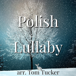 'Polish Lullaby' by Tom Tucker. Holiday Music sheet music for school bands