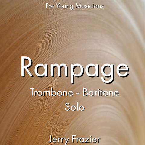 'Rampage' by Jerry Frazier. Ensemble - Brass sheet music for school bands