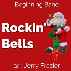 'Rockin' Bells' by Jerry Frazier. Holiday Music sheet music for school bands
