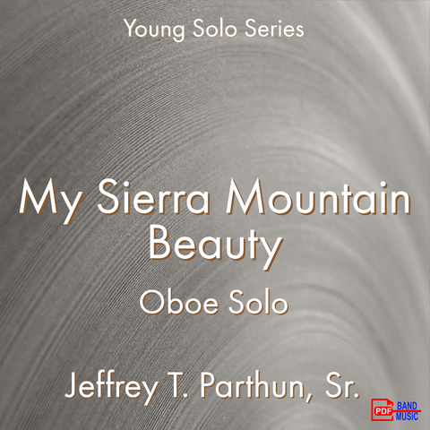 'My Sierra Mountain Beauty (Cielito lindo) - Oboe' by Jeffrey Parthun. Ensemble - Woodwind sheet music for school bands