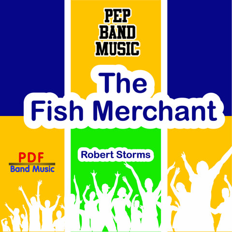 'The Fish Merchant' by Robert Storms. Pep Band sheet music for school bands