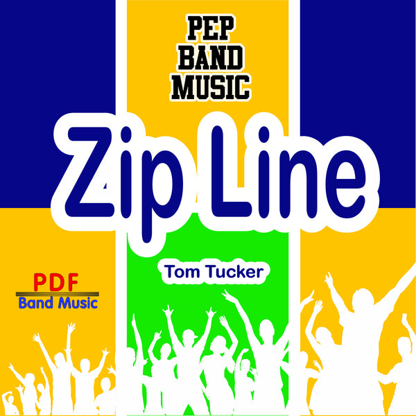 'Zipline' by Tom Tucker. Pep Band sheet music for school bands