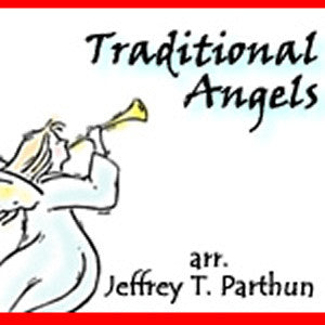 'Traditional Angels' by Jeffrey Parthun. Holiday Music sheet music for school bands