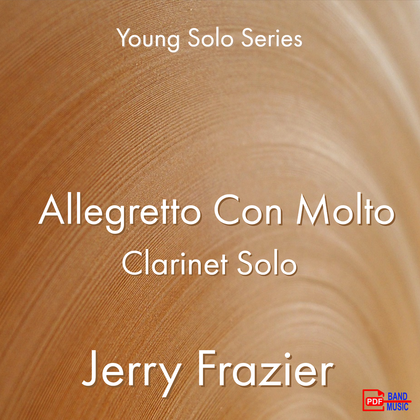 Allegretto Con Molto - Clarinet Solo - Ensemble - Woodwind by Jerry Frazier. A must-have for fans of Ensemble - Woodwind.