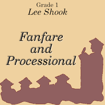 'Fanfare and Processional' by Lee Shook. Grade 1 sheet music for school bands