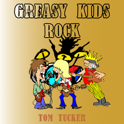 'Greasy Kids Rock' by Tom Tucker. Grade 1 sheet music for school bands