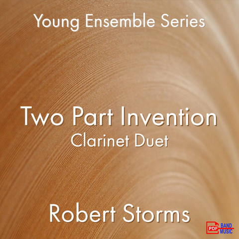 'Two Part Invention - Clarinet Duet' by Robert Storms. Ensemble - Woodwind sheet music for school bands