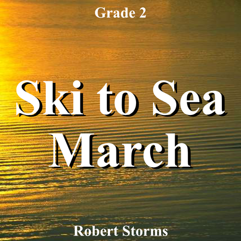 'Ski to Sea March' by Robert Storms. Grade 2 sheet music for school bands
