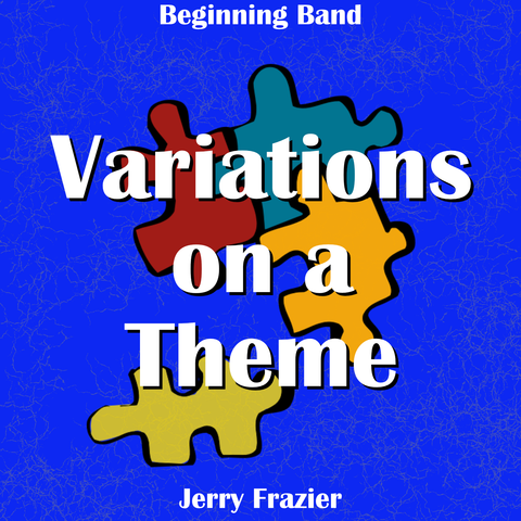 'Variations on a Theme' by Jerry Frazier. Beginning Band sheet music for school bands