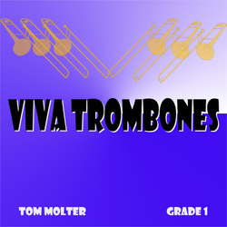 'Viva Trombones!' by Tom Molter. Grade 1 sheet music for school bands
