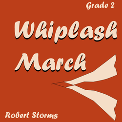 'Whiplash March' by Robert Storms. Grade 2 sheet music for school bands